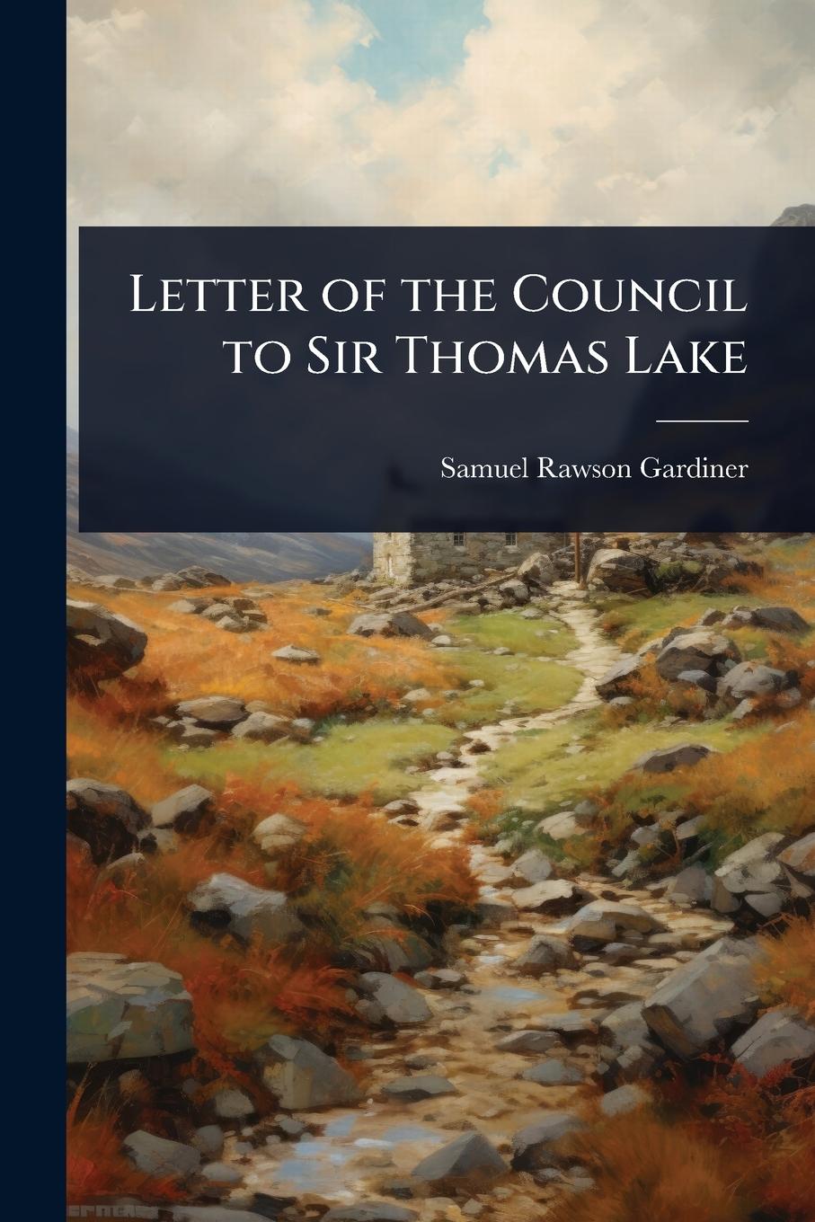 Livro Letter of the Council to Sir Thomas Lake 