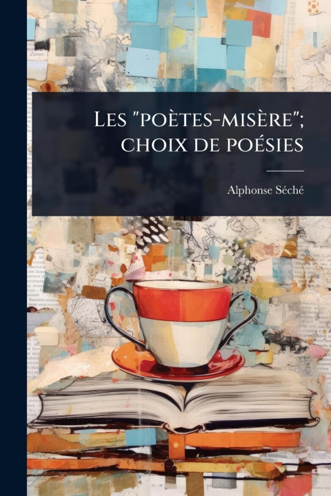 Buch Les "poètes-misère"; choix de poÃ(c)sies 