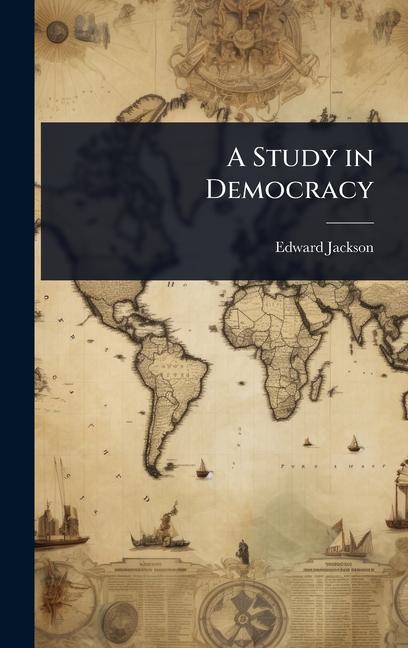 Kniha A Study in Democracy 