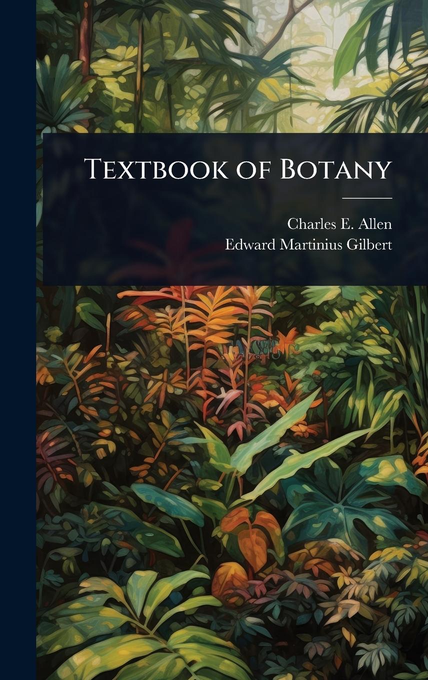 Buch Textbook of Botany Edward Martinius Gilbert