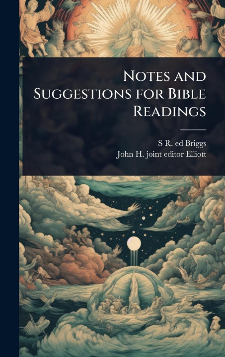 Buch Notes and Suggestions for Bible Readings John H Joint Editor Elliott