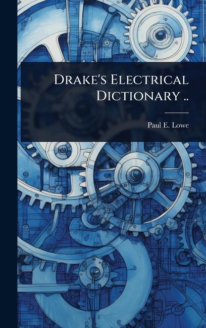 Kniha Drake's Electrical Dictionary .. 