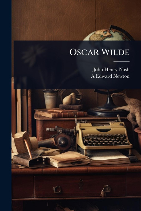 Kniha Oscar Wilde A Edward Newton