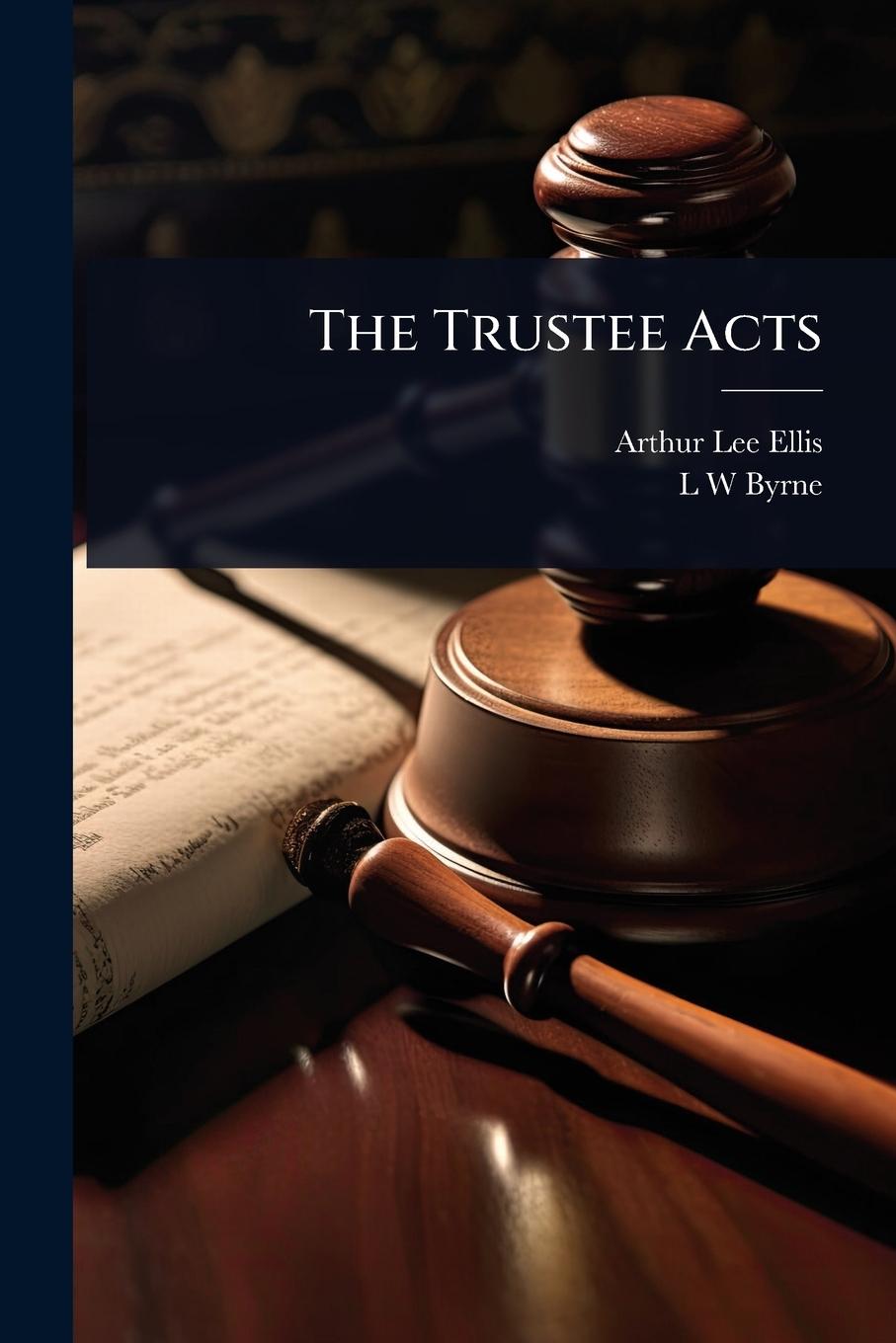 Kniha The Trustee Acts L W Byrne