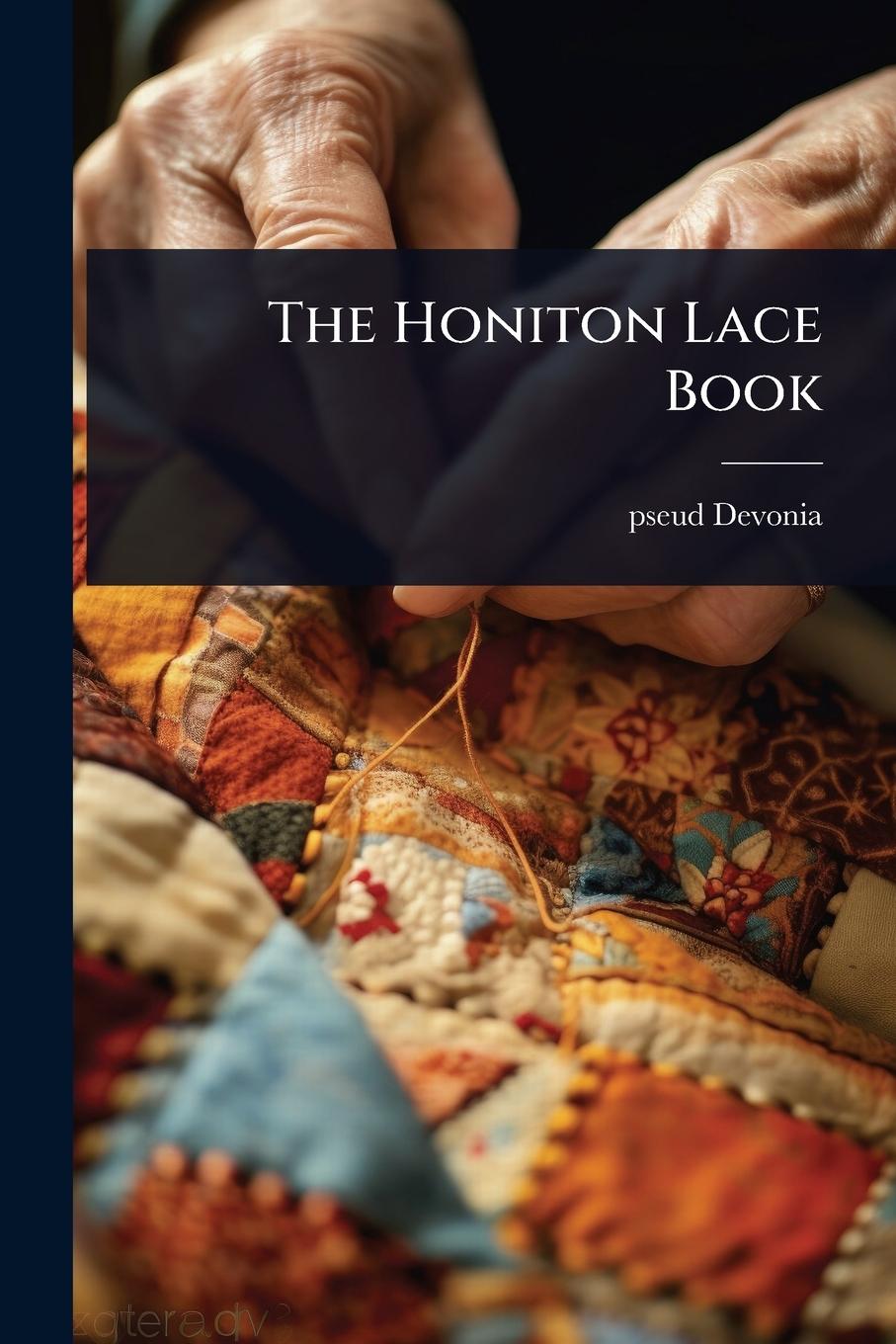 Kniha The Honiton Lace Book 