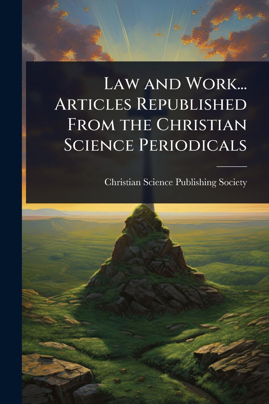 Kniha Law and Work... Articles Republished From the Christian Science Periodicals 