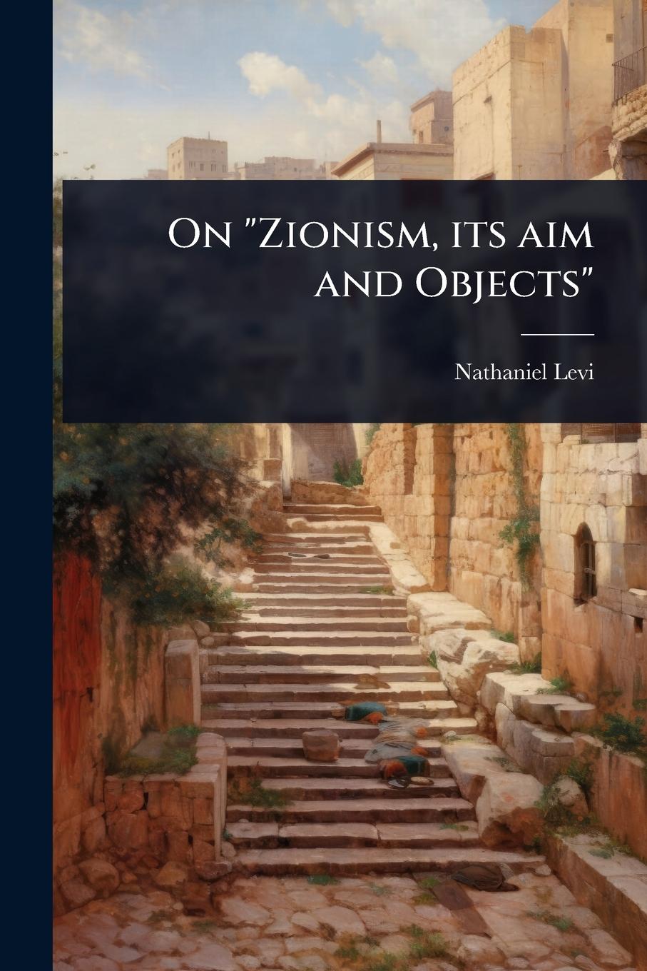 Kniha On "Zionism, its aim and Objects" 