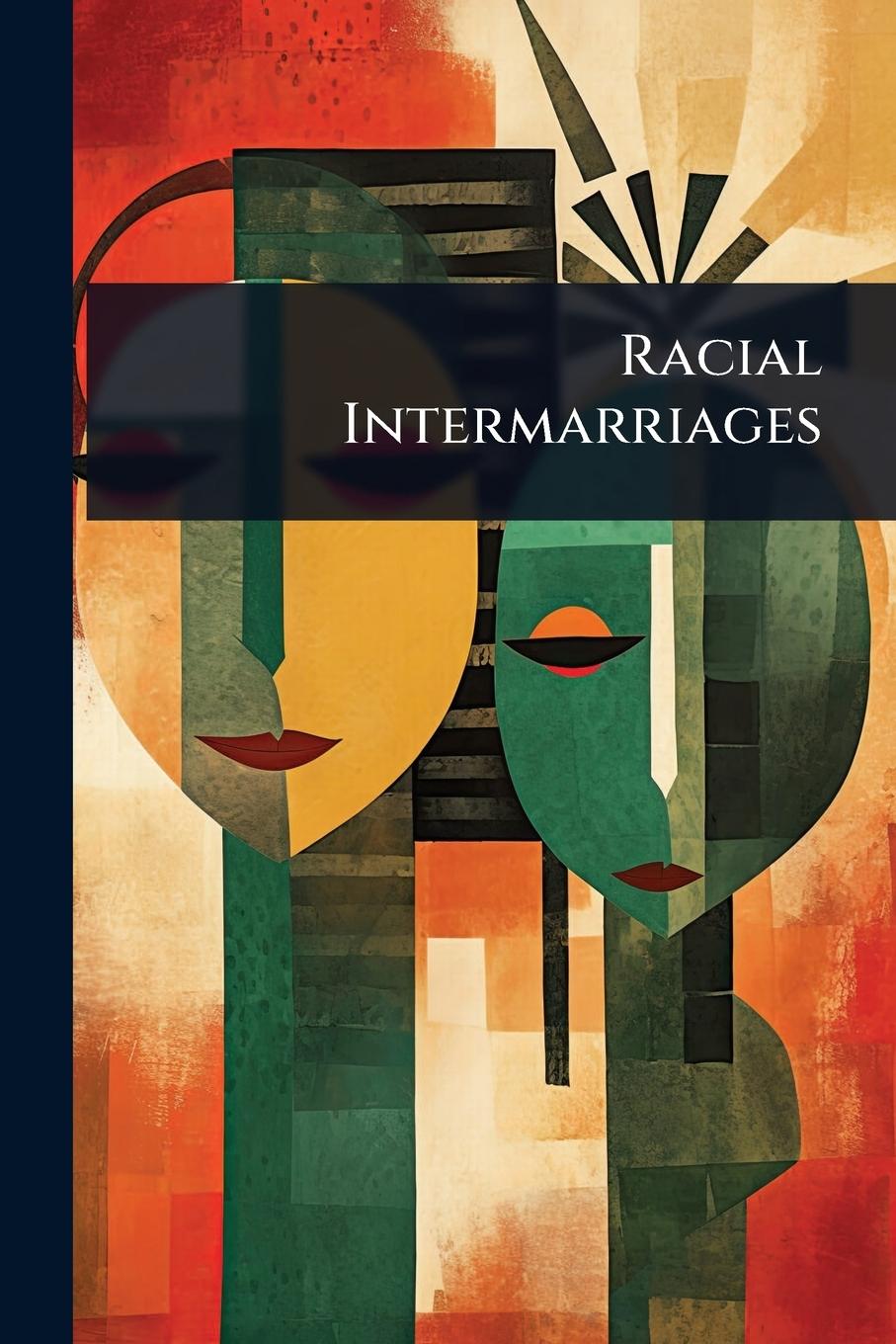 Kniha Racial Intermarriages 
