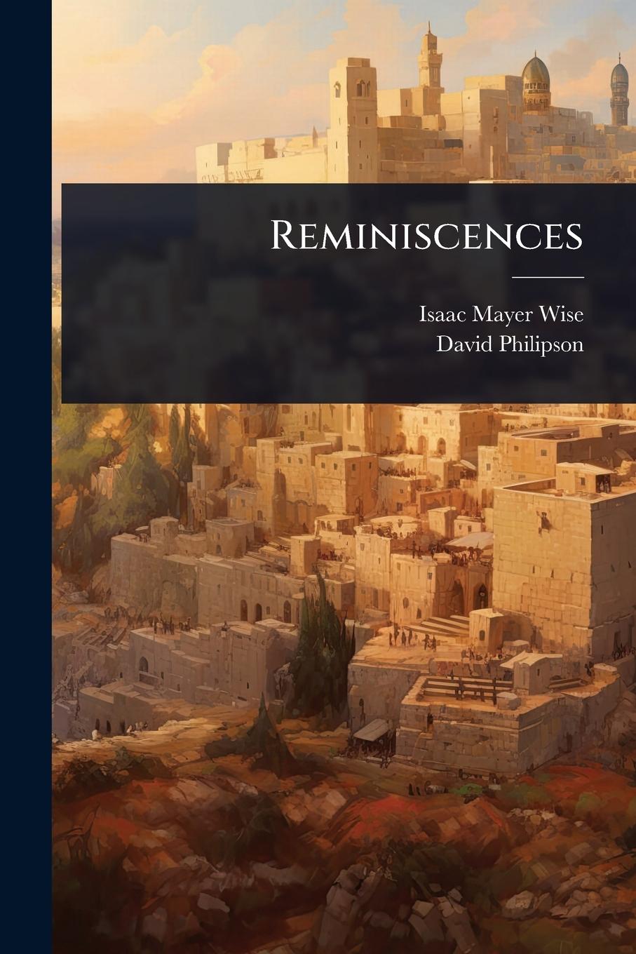 Kniha Reminiscences David Philipson