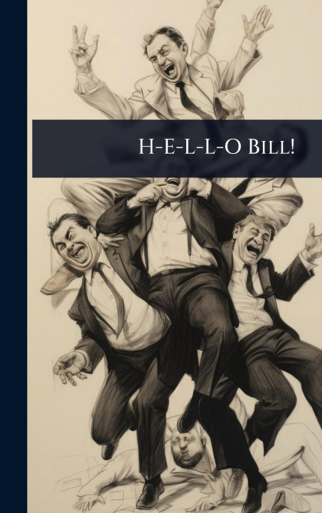 Kniha H-E-L-L-O Bill! 