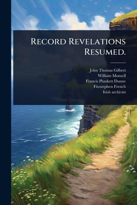Kniha Record Revelations Resumed. William Monsell