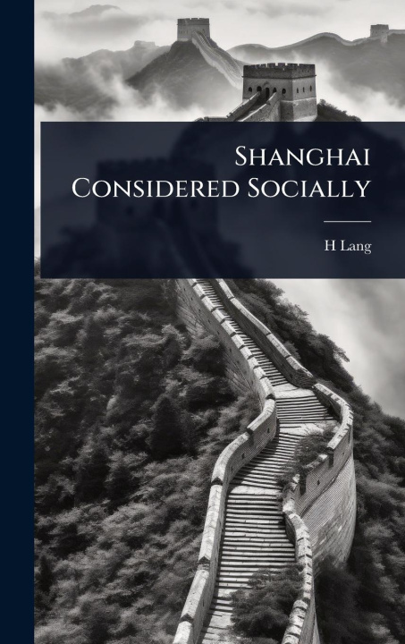 Kniha Shanghai Considered Socially 