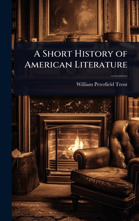 Kniha A Short History of American Literature 