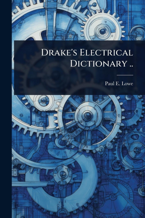Kniha Drake's Electrical Dictionary .. 