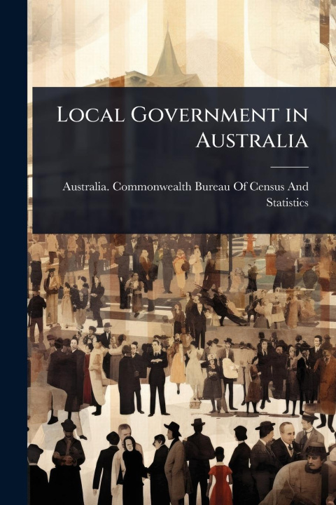 Kniha Local Government in Australia 