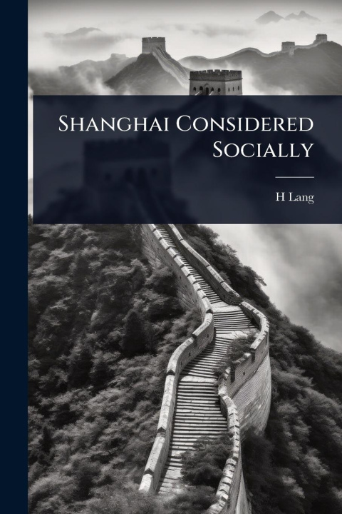 Kniha Shanghai Considered Socially 
