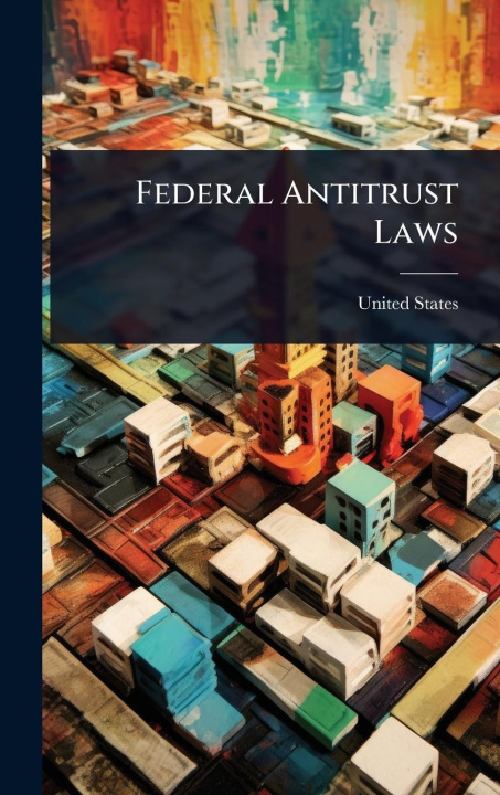 Kniha Federal Antitrust Laws 