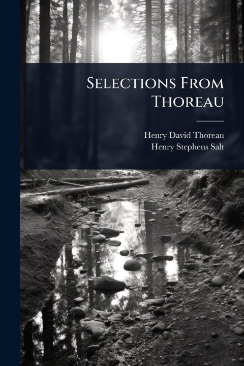 Kniha Selections From Thoreau Henry Stephens Salt