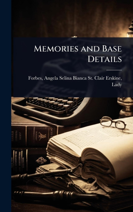 Kniha Memories and Base Details 