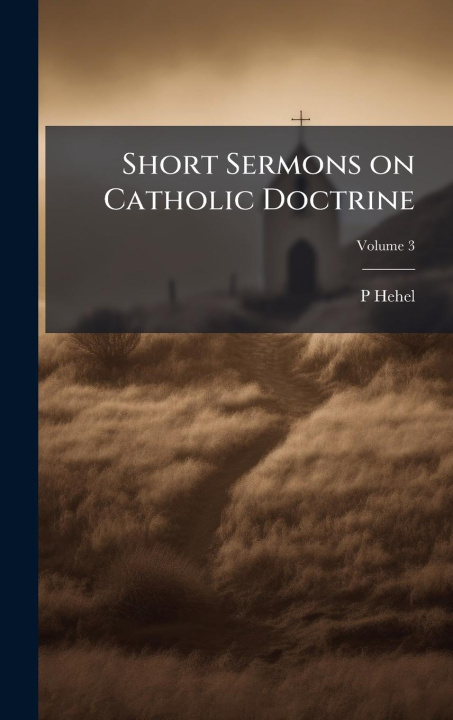 Kniha Short Sermons on Catholic Doctrine 