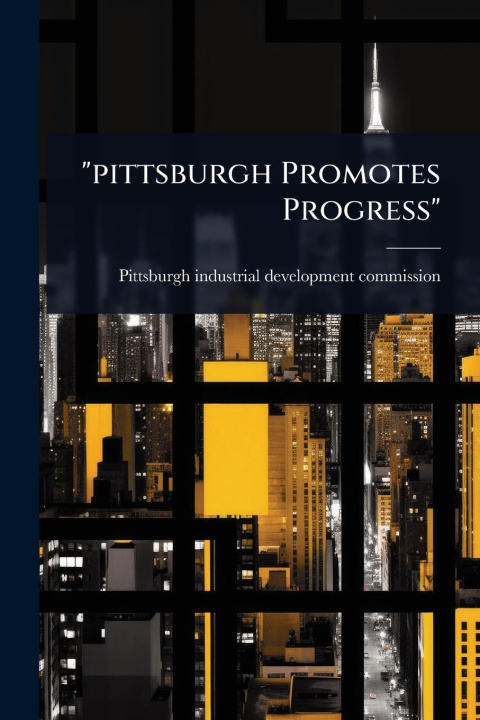 Kniha "pittsburgh Promotes Progress" 