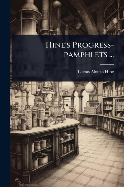 Kniha Hine's Progress-pamphlets ... 
