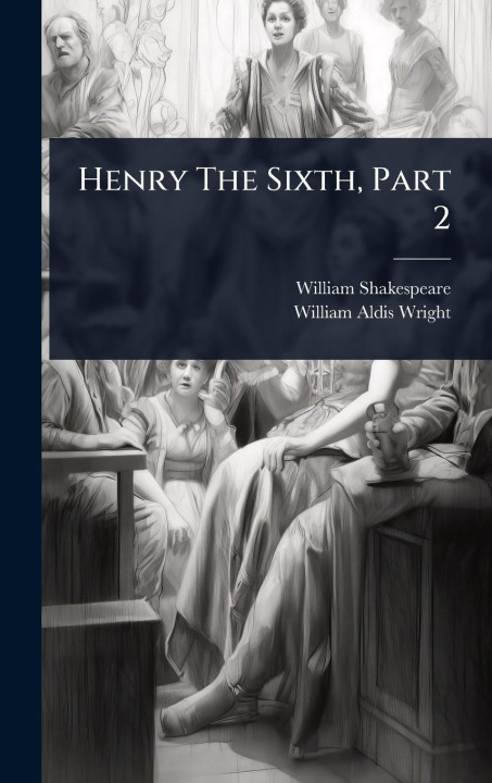 Kniha Henry The Sixth, Part 2 