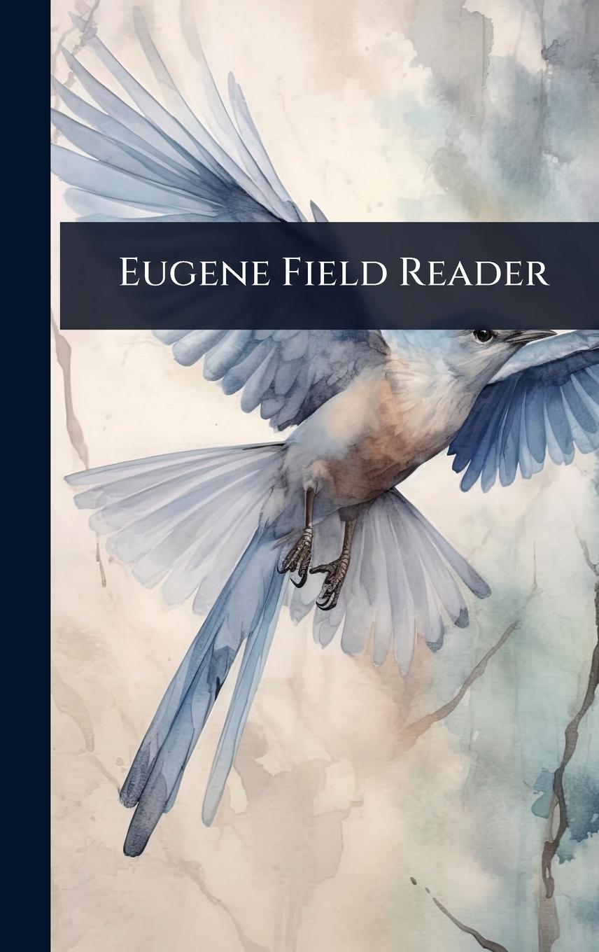 Kniha Eugene Field Reader 