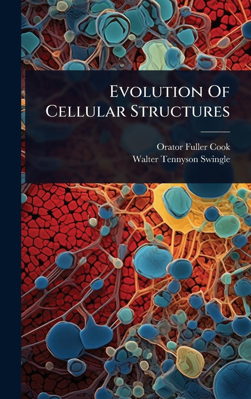 Kniha Evolution Of Cellular Structures 