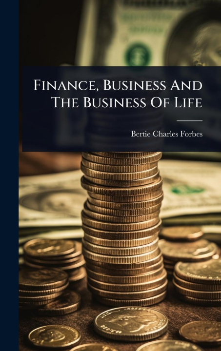 Kniha Finance, Business And The Business Of Life 