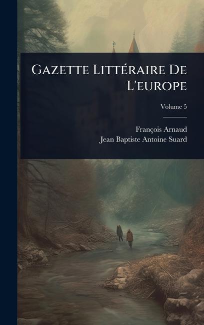 Buch Gazette LittÃ(c)raire De L'europe 