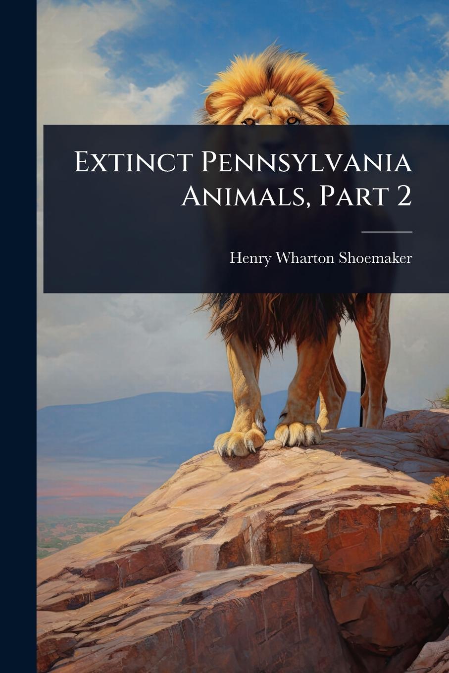 Buch Extinct Pennsylvania Animals, Part 2 
