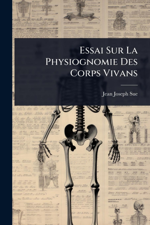 Kniha Essai Sur La Physiognomie Des Corps Vivans 