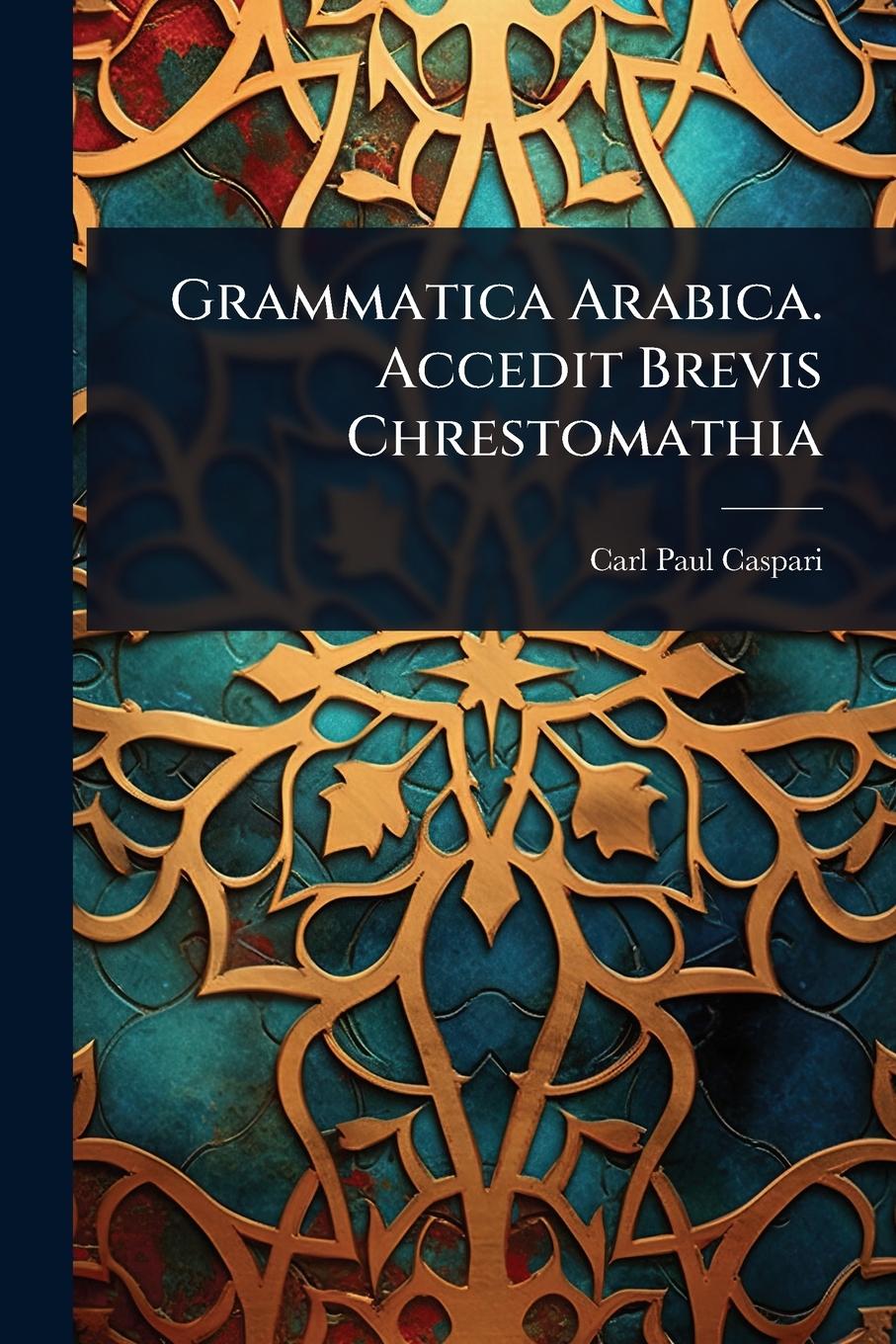 Kniha Grammatica Arabica. Accedit Brevis Chrestomathia 