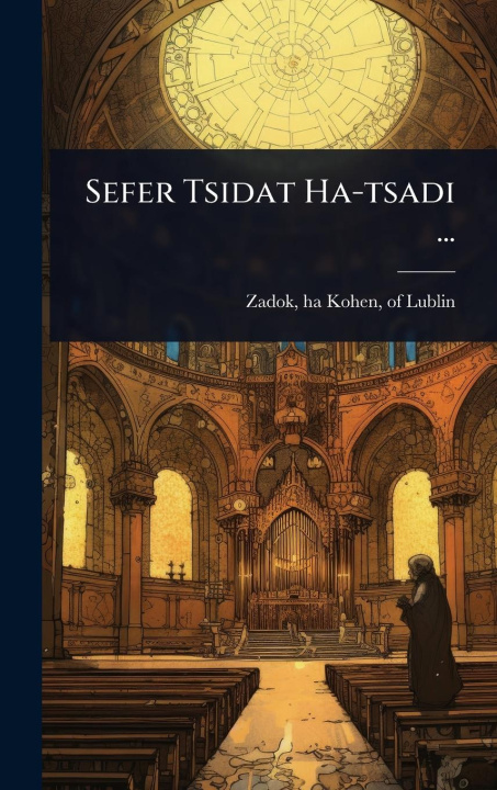 Kniha Sefer Tsidat Ha-tsadi ... 