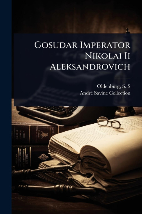 Knjiga Gosudar Imperator Nikolai Ii Aleksandrovich 