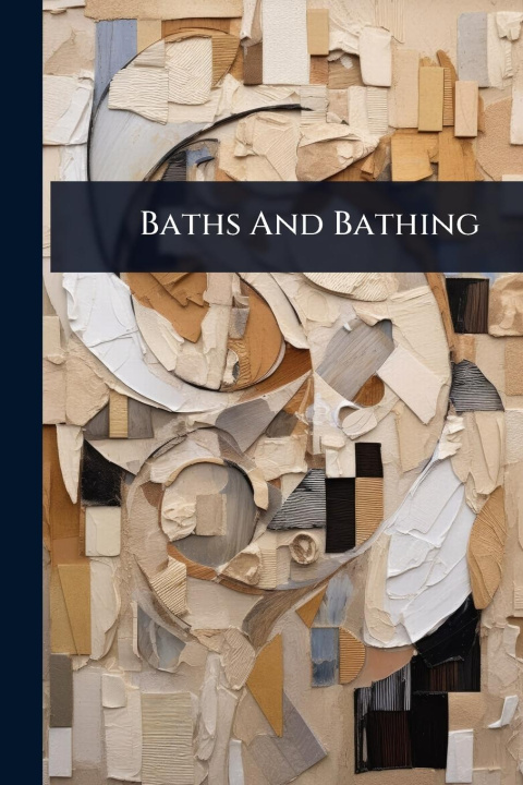Kniha Baths And Bathing 