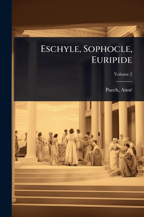 Kniha Eschyle, Sophocle, Euripide 
