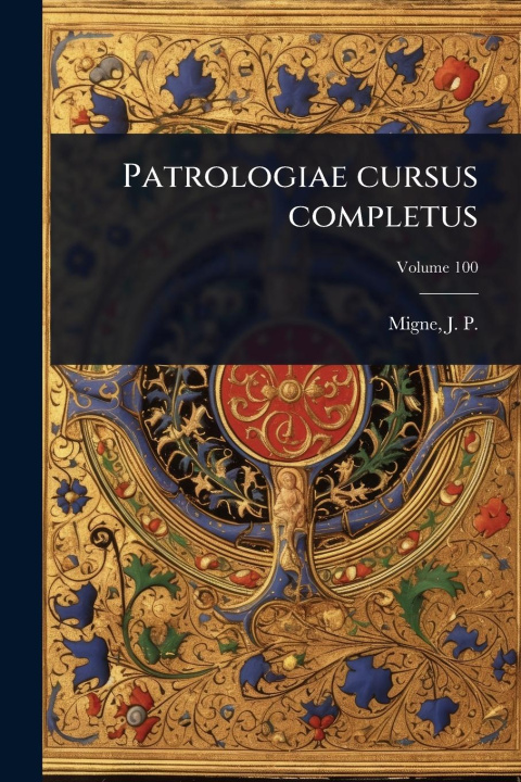 Knjiga Patrologiae cursus completus 