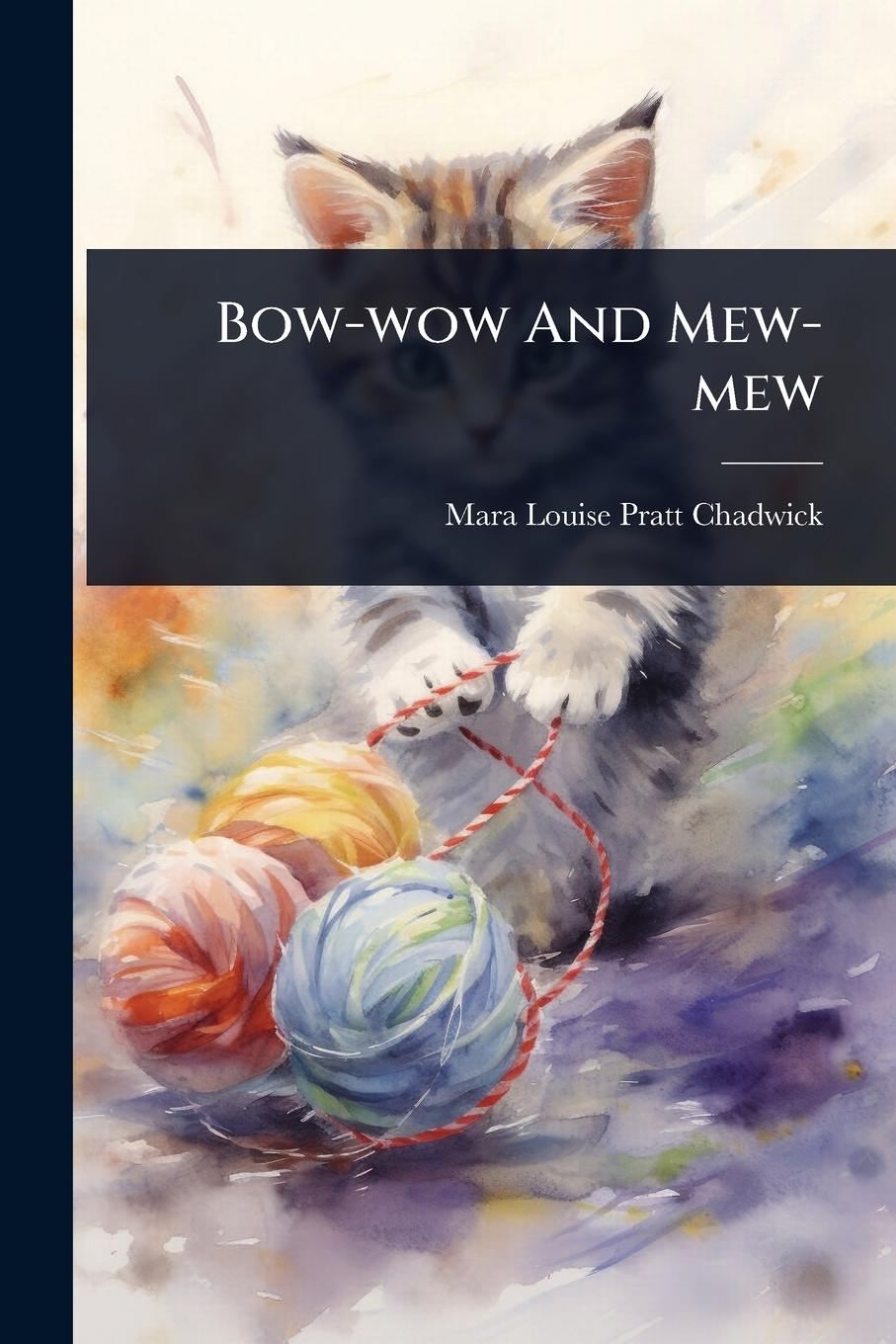 Kniha Bow-wow And Mew-mew 