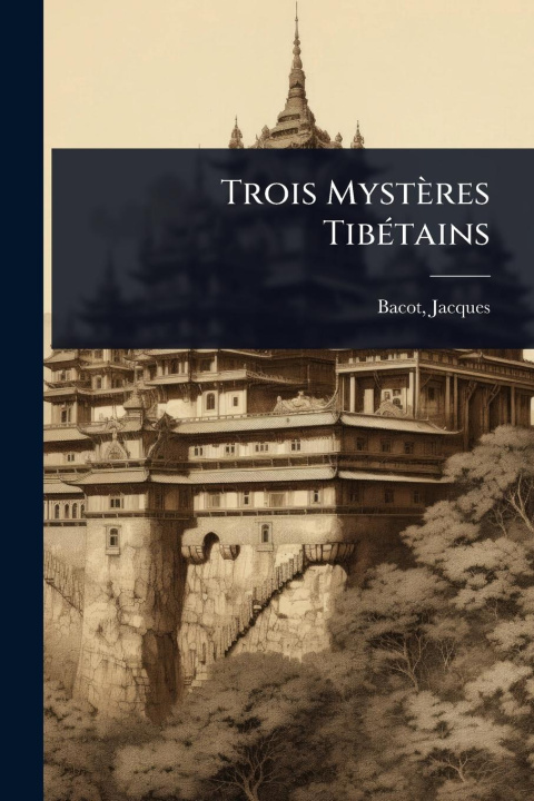Kniha Trois Mystères TibÃ(c)tains 