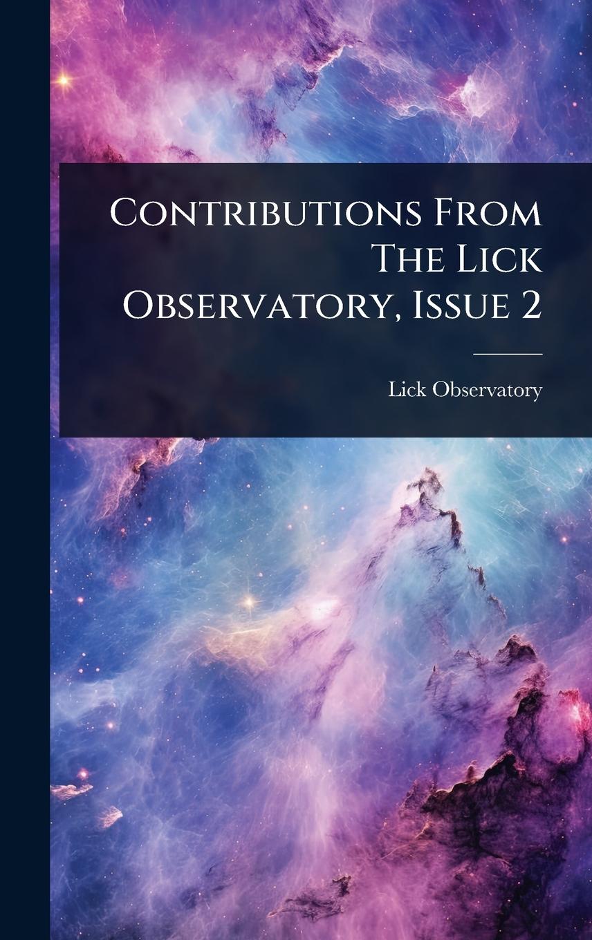 Carte Contributions From The Lick Observatory, Issue 2 