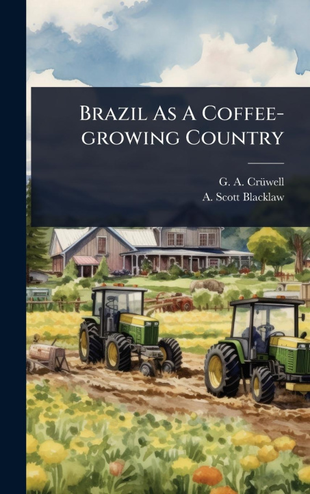 Kniha Brazil As A Coffee-growing Country 
