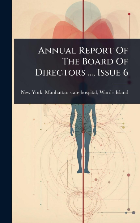 Kniha Annual Report Of The Board Of Directors ..., Issue 6 