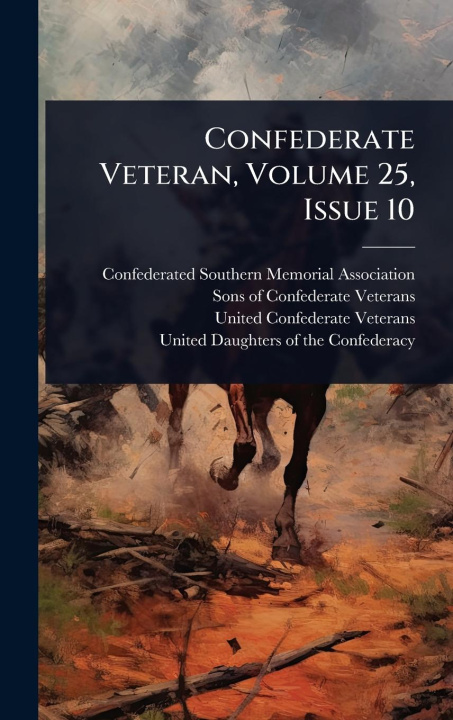 Knjiga Confederate Veteran, Volume 25, Issue 10 