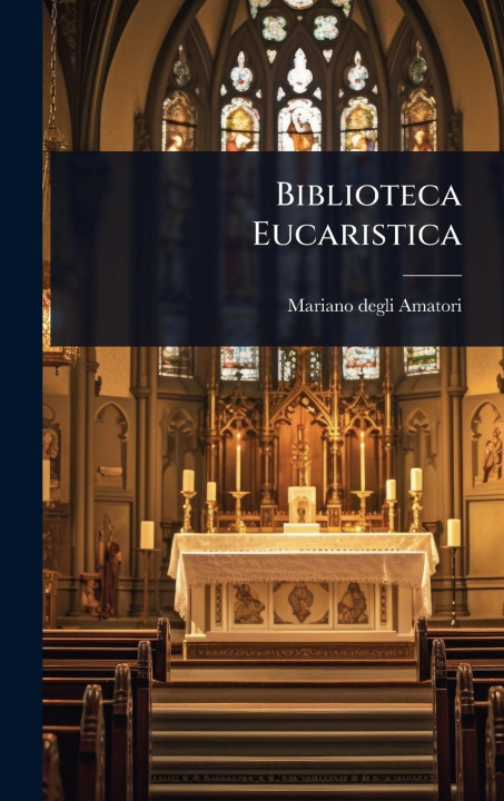 Kniha Biblioteca Eucaristica 