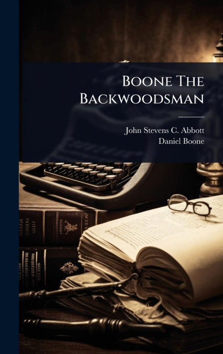 Kniha Boone The Backwoodsman 