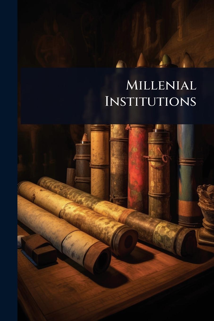 Kniha Millenial Institutions 