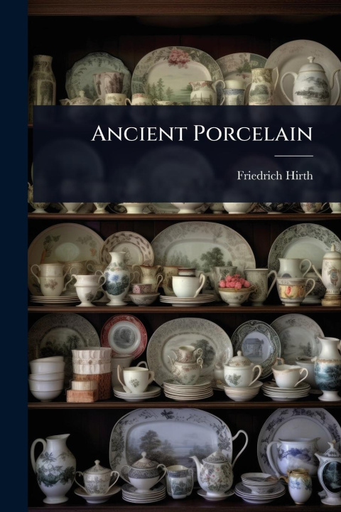 Kniha Ancient Porcelain 
