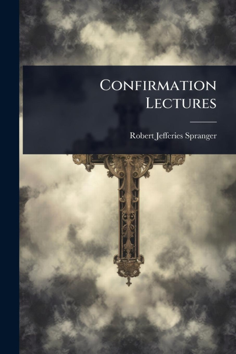 Kniha Confirmation Lectures 